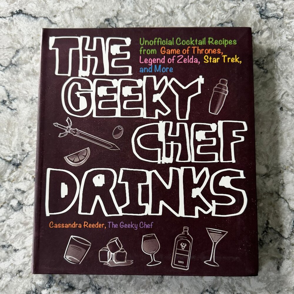 The Geeky Chef Drinks Cocktail Recipe Book